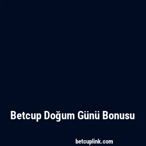 Betcup Doğum Günü Bonusu