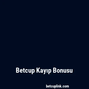 Betcup Kayıp Bonusu